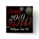 square_button - New Year 2010 business patron party favor for bars, restaurants, clubs, organizations, nightclubs, or specialty groups.  Perfect party favor to pin hats or noisemakers as your guests ring in the New Year.  Customize the text with your party motto or the name of your organization.  Matching cards, invitations, postage and gifts available in gallery.