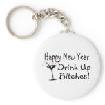 Happy New Year Drink Up Bitches Martini Key Chains