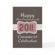 Happy Non-Denominational Consumerist Celebration! Greeting Card