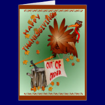 Happy Out Of Order Thanksgiving Card cards