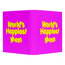 Happy Positive Mothers & Moms  Worlds Happiest Mom 3 Ring Binders