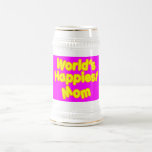 Happy Positive Mothers & Moms  Worlds Happiest Mom Mugs