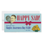 Happy SAD (Single Awareness Day) Anti-Valentines Picture Card
