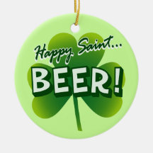 Happy Saint... BEER! Christmas Ornament