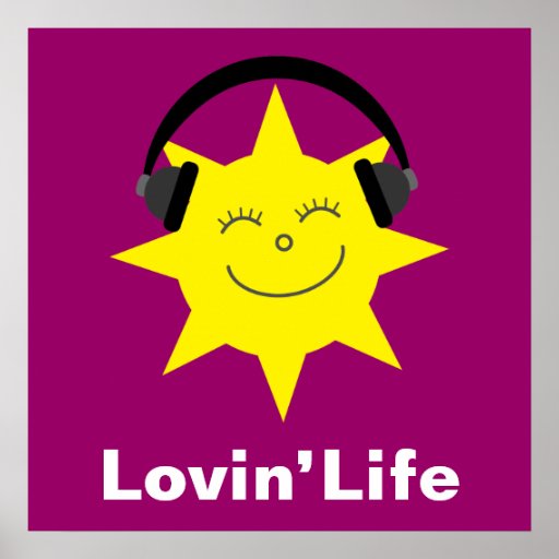 Happy sun & headphones Lovin' Life poster