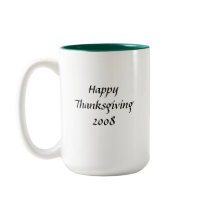 'Happy Thanksgiving 2008" Couple's Name Mug by dizzypixels 'Happy Thanksgiving 2008" Couple's Name Mug
