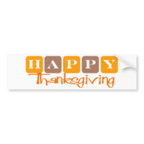 Happy Thanksgiving (Blocks) bumper stickers by LushLaundry Happy Thanksgiving (Blocks) bumper stickers