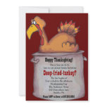 Happy Thanksgiving DEEP FRIED TURKEY Invite