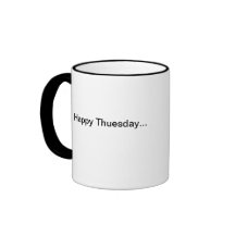 Happy Thuesday Coffee Mugs