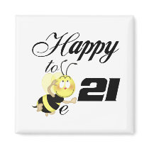 Happy to be 21 magnets