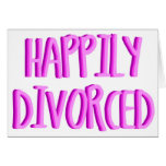 Happy To Be Divorced Female Card