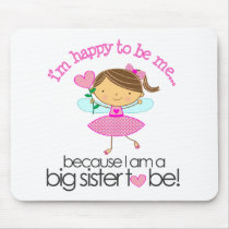 Happy to be me Big Sister pink fairy mousepads