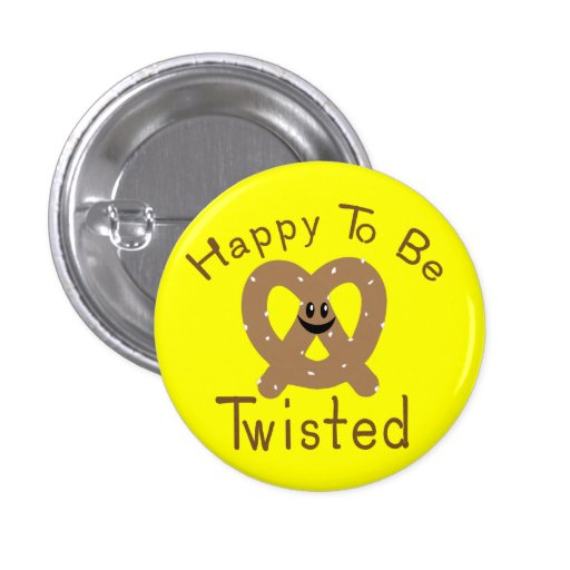 Happy to be Twisted Button