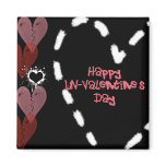 Happy Un-Valentine's Day magnets