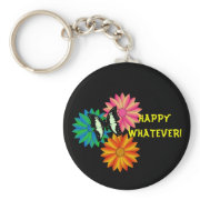 Happy Whatever Keychain keychain