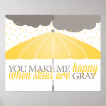 Happy When Skies Are Gray Print posters