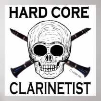 Hard Core Clarinetist Poster