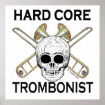 Hard Core Trombonist Posters