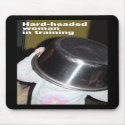 Hard-headed Woman Mousepad