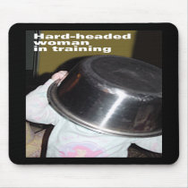 Hard-headed Woman Mousepad by dunkirk Hard-headed Woman Mousepad