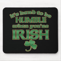 Hard to be Humble Irish Joke Mouse Pad #2 mousepads