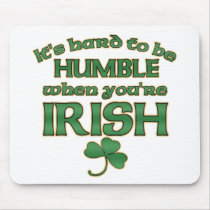 Hard to be Humble Irish Joke Mousepad #1 mousepads