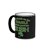 Hard to be Humble Irish Joke Mugs #2 mugs