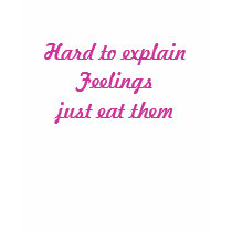 Hard to explainFeelingsjust eat them t-shirts by AuntieBluebear Hard to explainFeelingsjust eat them t-shirts