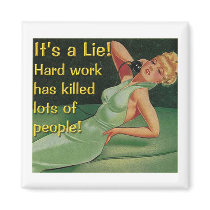 Hard Work Kills Magnet by TotallyRetro Hard Work Kills Magnet