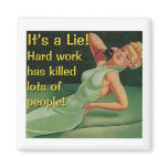 Hard Work Kills Magnet