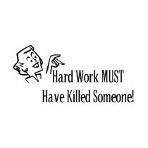 Hard Work t-shirts