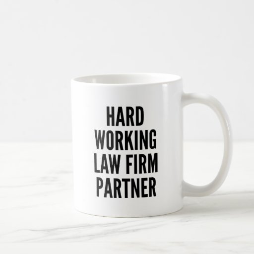 Hard Working Law Firm Partner Classic White Coffee Mug 