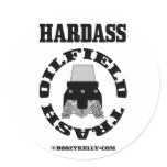 Hardass Oil Field Trash,Oil Field Sticker,Oil