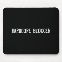 Hardcore blogger mousepads by funnycustomtshirts Hardcore blogger mousepads