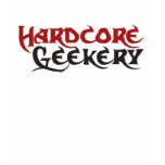 Hardcore Geekery Tee Shirt