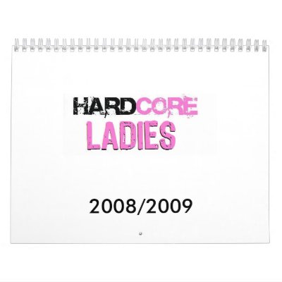 Hardcore Ladies Calendar 08/09 by hardcore_ladies