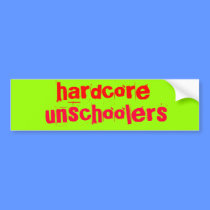 hardcore unschoolers - Customized bumper stickers