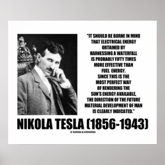 Harnessing A Waterfall Sun's Energy Tesla Quote Posters
