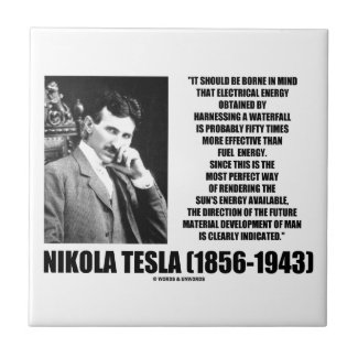 Harnessing A Waterfall Sun's Energy Tesla Quote Ceramic Tiles