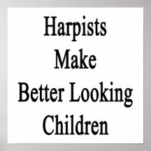 Harpists Make Better Looking Children Poster