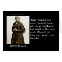 Harriet Tubman Quote Greeting Cards