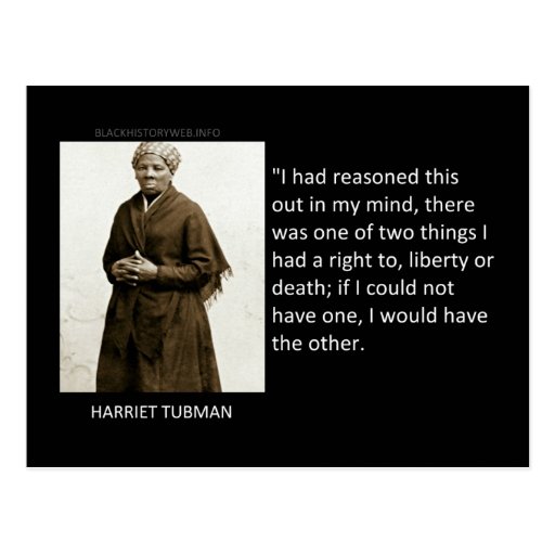 Harriet Tubman Quote Postcard | Zazzle