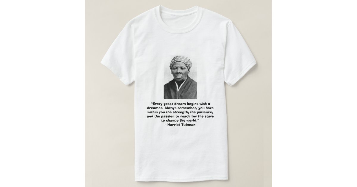 harriet tubman t shirt with quot dream quot quote zazzle how to stitch neck design