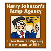 Harry Johnson's Temp Agency Poster posters