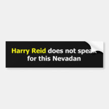 Harry Reid does not speak for this Nevadan Bumper Stickers