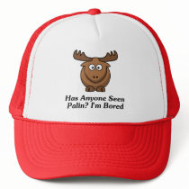 Has Anyone Seen Palin? I'm Bored hats