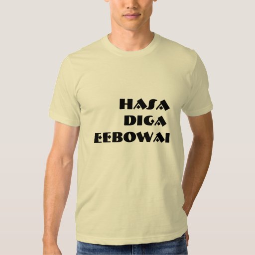 hasa diga eebowai shirt