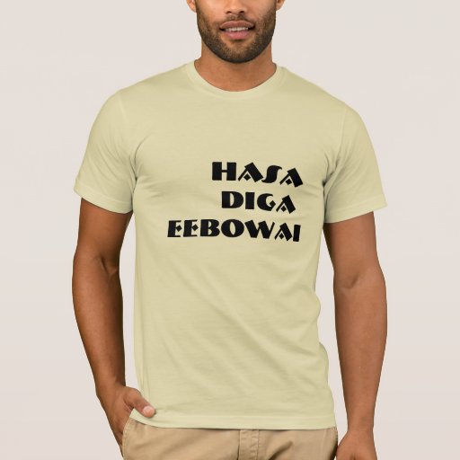 hasa diga eebowai shirt