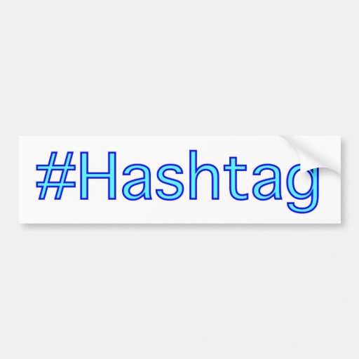 Hashtag Bumper Sticker | Zazzle