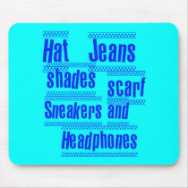 HAT JEANS SHADES SCARF SNEAKERS AND HEADPHONES mousepads by jerkintshirts HAT JEANS SHADES SCARF SNEAKERS AND HEADPHONES mousepads